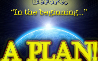 Before “In the beginning…” a Plan