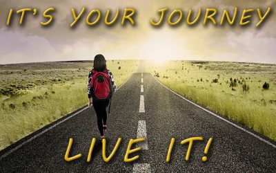 It’s your Journey – live it!