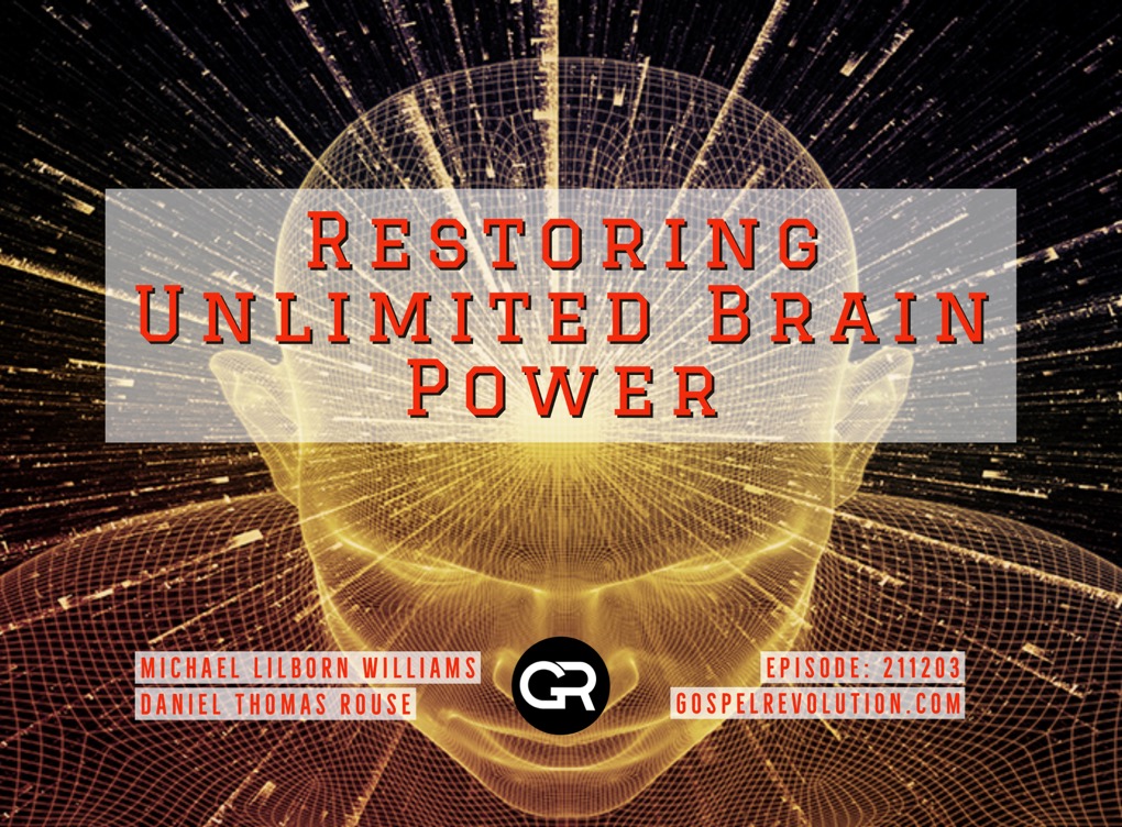211203 Restoring Unlimited Brain Power