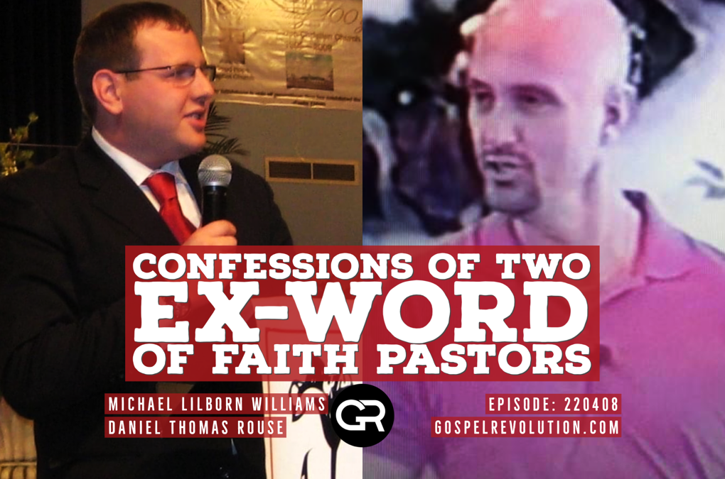 220408 Confessions of Two Ex-Word of Faith Pastors