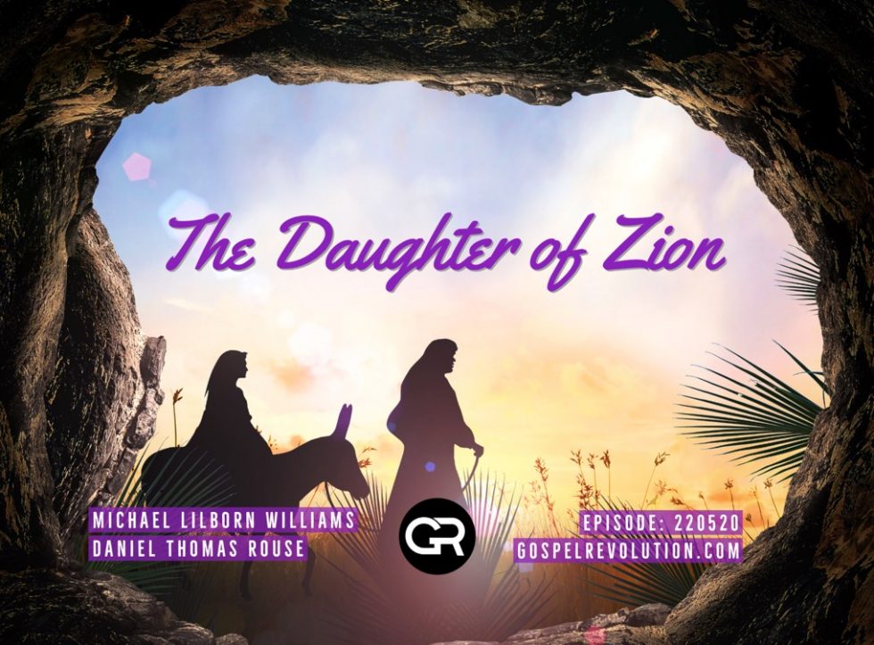 220520 The Daughter Of Zion Gospel