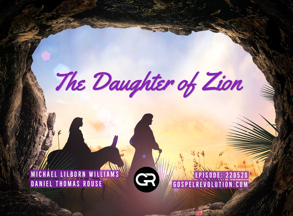 220520 The Daughter Of Zion Gospel