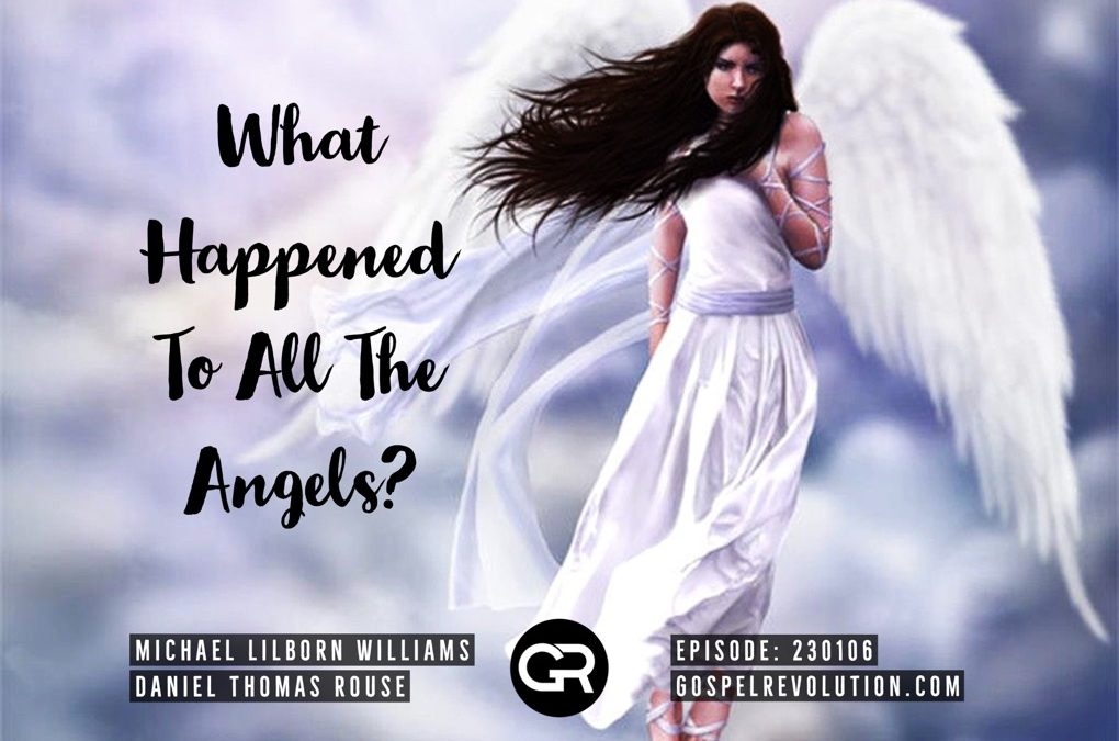 230106 What Happened To All The Angels?