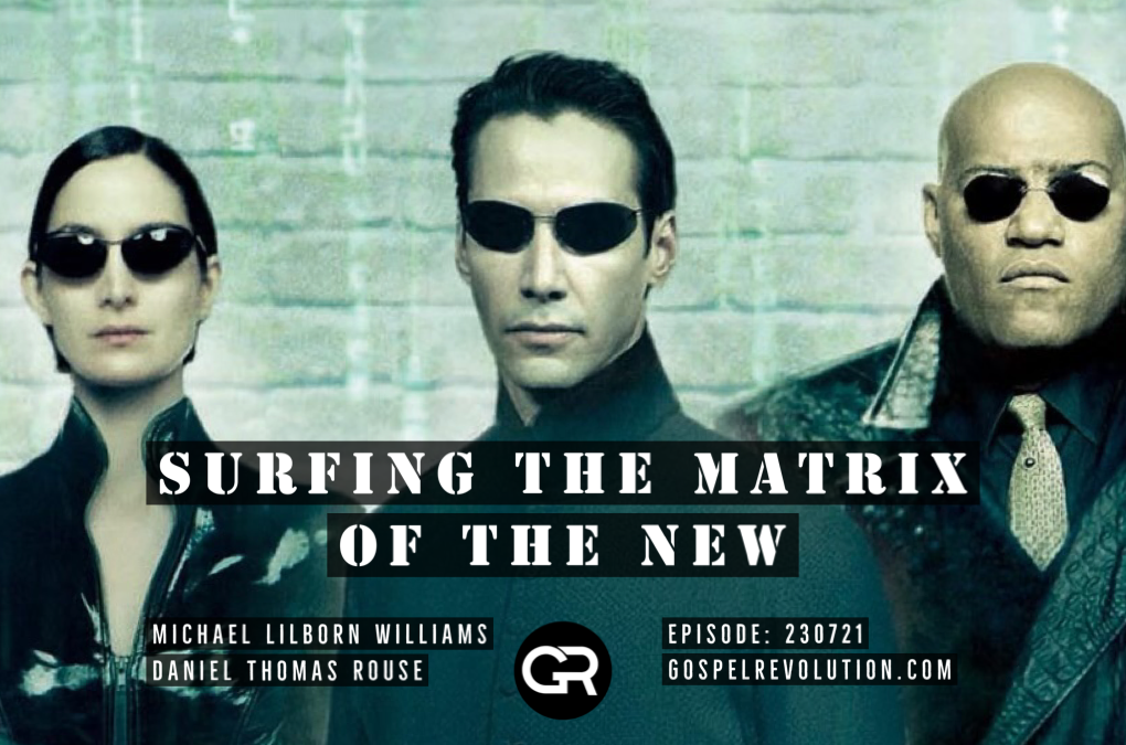 230721 Surfing the Matrix of the New!