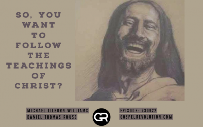 230922 So, You Want to Follow the Teachings of Christ?