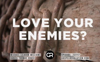 231117 Love Your Enemies?