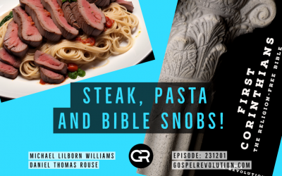 231201 Steak, Pasta and Bible Snobs!