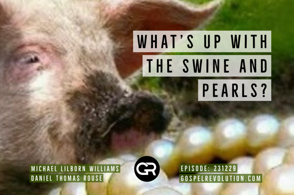 231229 What’s Up with the Swine and Pearls?