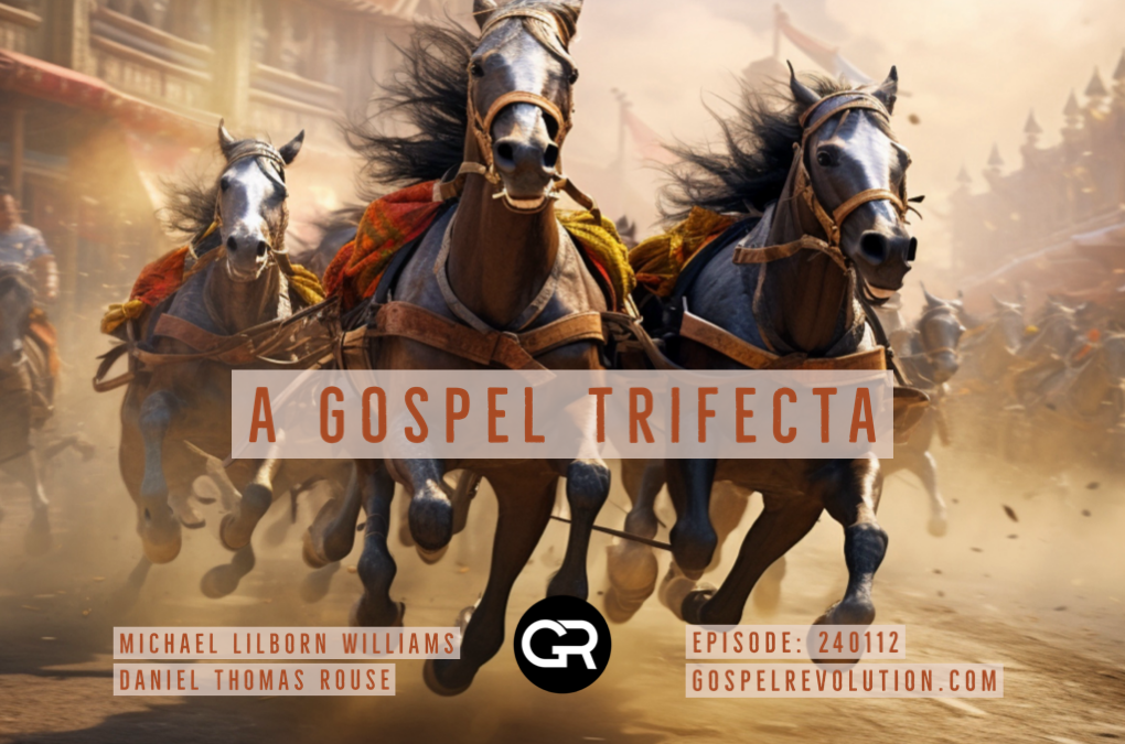 240112 A Gospel Trifecta