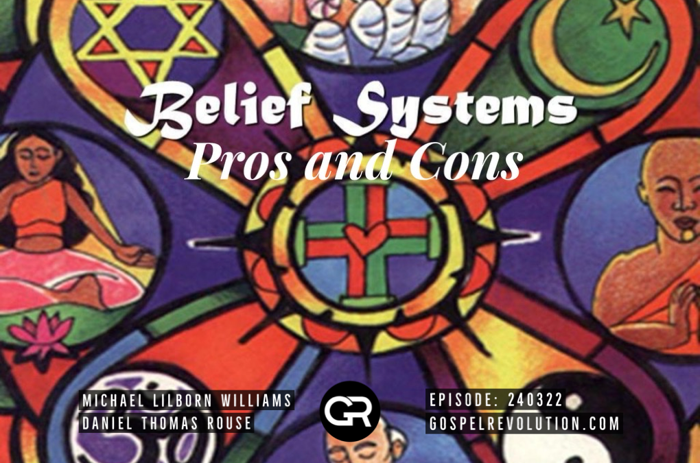 230322 Belief Systems Pros and Cons