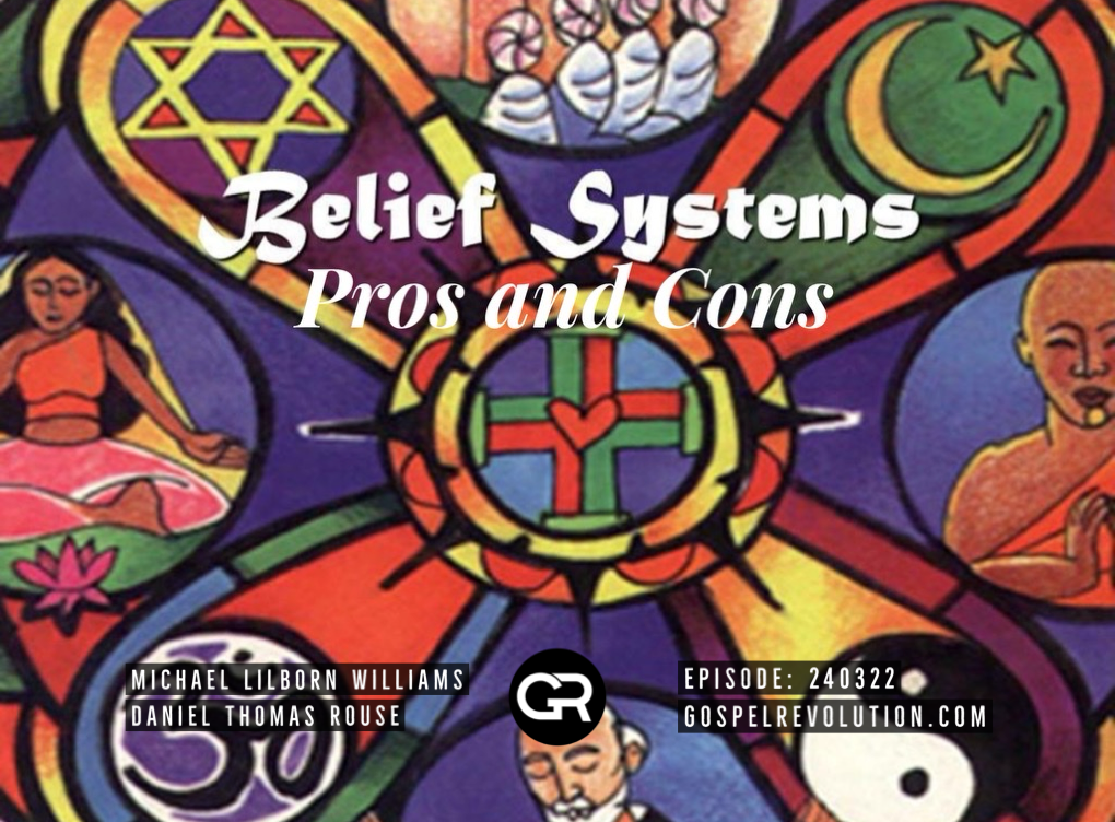 230322 Belief Systems Pros and Cons