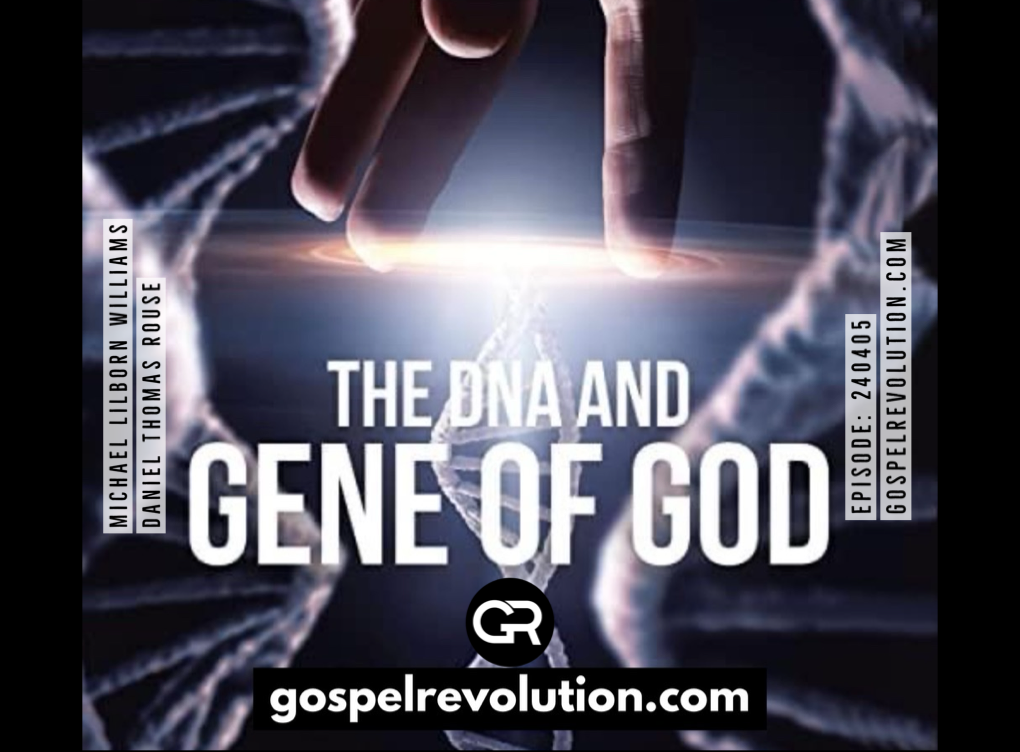 240405 The DNA and Gene of God