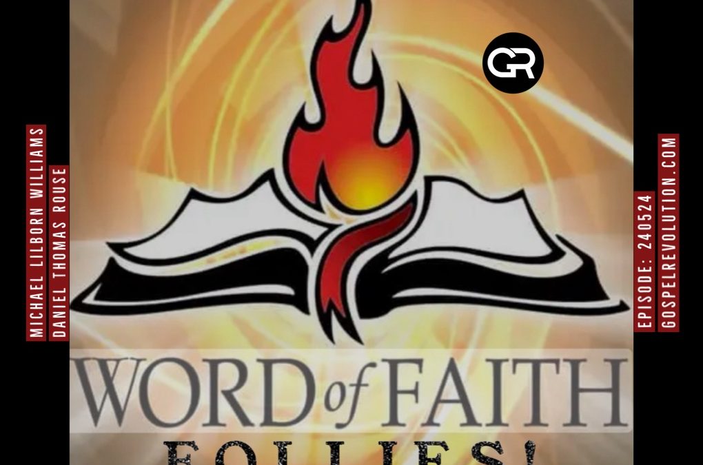 240524 Word of Faith Follies