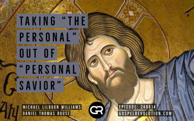 240614 Taking “the Personal” out of “Personal Savior”