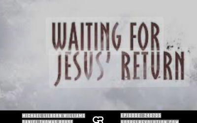 240705 Waiting For Jesus’ Return