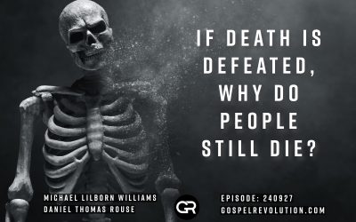 240927 If Death Is Defeated, Why Do People Still Die?