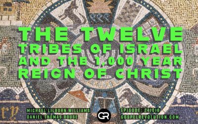 241018 The Twelve Tribes of Israel and The 1,000 Year Reign of Christ