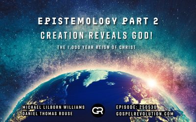 250530 Epistemology Part 2: Creation Reveals God