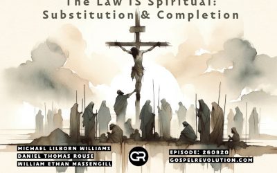 250320 The Law IS Spiritual: Substitution & Completion
