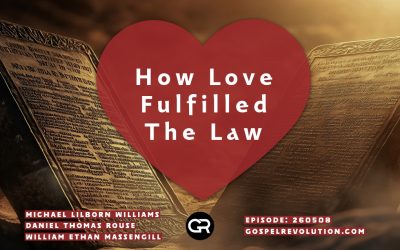260508 How Love Fulfilled The Law