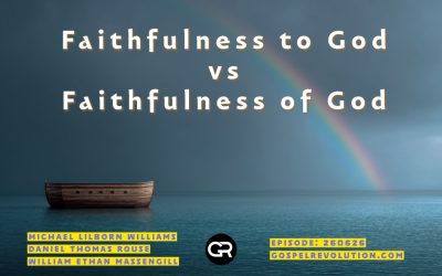 260626 Faithfulness to God vs Faithfulness of God