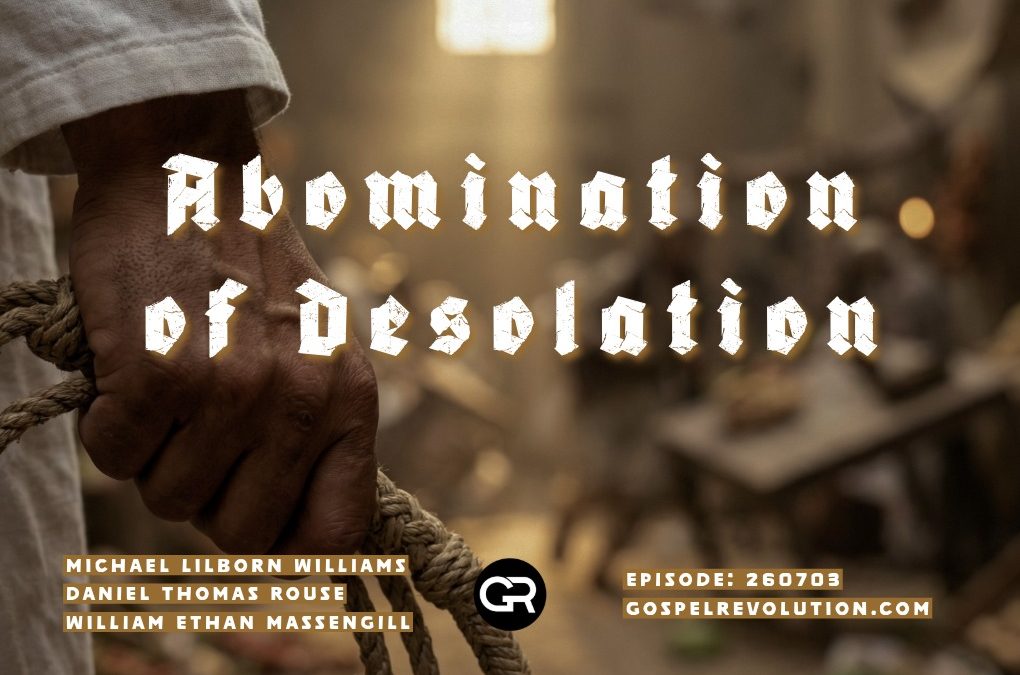 260703 Abomination of Desolation
