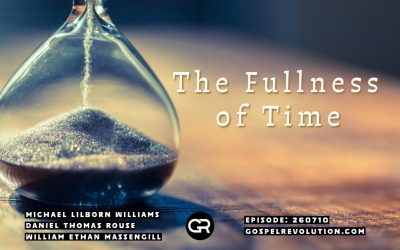 260710 The Fullness of Time